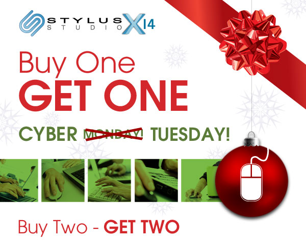 Stylus Studio Buy One - Get One Cyber Monday Sale